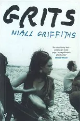 Book cover of Grits by Niall Griffiths