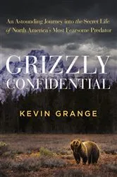 Book cover of Grizzly Confidential by Kevin Grange