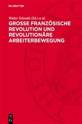 Book cover of Große Französische Revolution und revolutionäre Arbeiterbewegung by Walter Schmidt