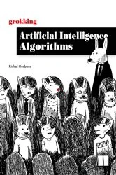 Book cover of Grokking Artificial Intelligence Algorithms by Rishal Hurbans