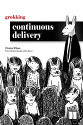 Book cover of Grokking Continuous Delivery by Christie Wilson