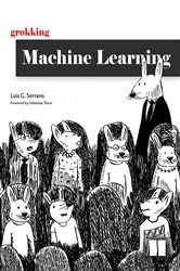 Book cover of Grokking Machine Learning by Luis Serrano