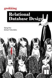 Book cover of Grokking Relational Database Design by Qiang Hao