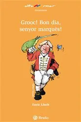 Book cover of Grooc! Bon dia, senyor marquès! (ebook) by Enric Lluch
