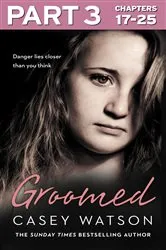 Book cover of Groomed: Part 3 of 3 by Casey Watson
