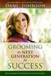 Book cover of Grooming the Next Generation for Success by Dani Johnson