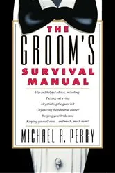 Book cover of Groom's Survival Manual by Michael R. Perry