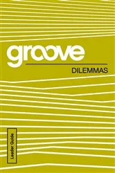 Book cover of Groove: Dilemmas Leader Guide by Tony Akers