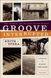 Book cover of Groove Interrupted by Keith Spera