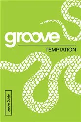 Book cover of Groove: Temptation Leader Guide by Tony Akers
