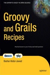 Book cover of Groovy and Grails Recipes by Bashar Jawad