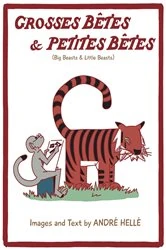 Book cover of Grosses Betes & Petites Betes (Big Beasts and Little Beasts) by Andre Helle