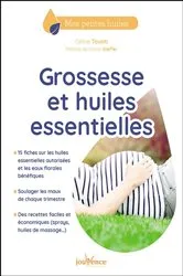 Book cover of Grossesse et huiles essentielles by Céline Touati