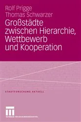 Book cover of Großstädte zwischen Hierarchie, Wettbewerb und Kooperation by Rolf Prigge