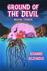 Book cover of Ground of the Devil by Richard Rezendes