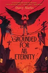 Book cover of Grounded for All Eternity by Darcy Marks