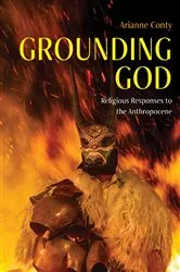 Book cover of Grounding God by Arianne Françoise Conty
