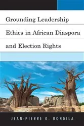Book cover of Grounding Leadership Ethics in African Diaspora and Election Rights by Unknown