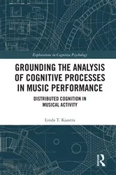 Book cover of Grounding the Analysis of Cognitive Processes in Music Performance by Linda Kaastra