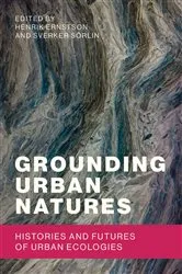 Book cover of Grounding Urban Natures by Henrik Ernstson
