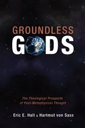Book cover of Groundless Gods by Eric Hall