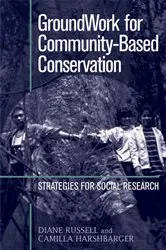 Book cover of GroundWork for Community-Based Conservation by Diane Russell