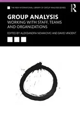 Book cover of Group Analysis: Working with Staff, Teams and Organizations by Aleksandra Novakovic