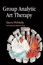 Book cover of Group Analytic Art Therapy by Gerry McNeilly