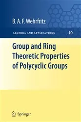 Book cover of Group and Ring Theoretic Properties of Polycyclic Groups by Unknown