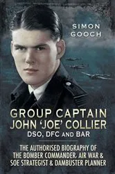 Book cover of Group Captain John 'Joe' Collier DSO, DFC and Bar by Simon Gooch
