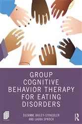 Book cover of Group Cognitive Behavior Therapy for Eating Disorders by Suzanne Bailey-Straebler