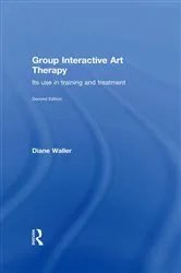 Book cover of Group Interactive Art Therapy (2nd ed.) by Diane Waller