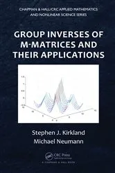 Book cover of Group Inverses of M-Matrices and Their Applications by Stephen J. Kirkland
