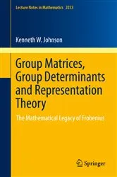 Book cover of Group Matrices, Group Determinants and Representation Theory by Unknown
