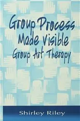 Book cover of Group Process Made Visible by Shirley Riley