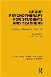 Book cover of Group Psychotherapy for Students and Teachers by Jerald Grobman
