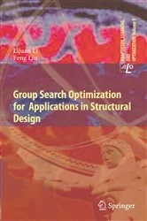 Book cover of Group Search Optimization for Applications in Structural Design by Lijuan Li