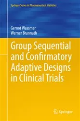 Book cover of Group Sequential and Confirmatory Adaptive Designs in Clinical Trials by Gernot Wassmer