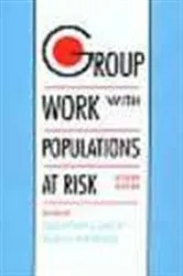 Book cover of Group Work with Populations at Risk by Geoffrey L. Greif
