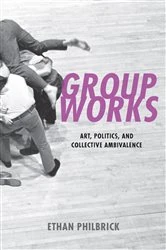 Book cover of Group Works by Ethan Philbrick