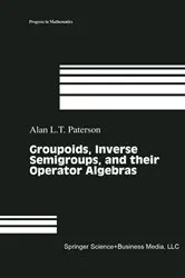 Book cover of Groupoids, Inverse Semigroups, and their Operator Algebras by Alan Paterson