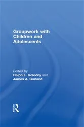 Book cover of Groupwork With Children and Adolescents by Ralph L Kolodny
