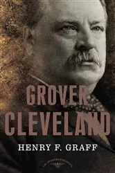 Book cover of Grover Cleveland by Henry F. Graff