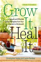 Book cover of Grow It, Heal It by Christopher Hobbs