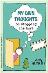 Book cover of GROW: My Own Thoughts and Feelings on Stopping the Hurt by Wendy Deaton