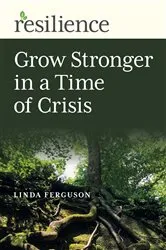 Book cover of Grow Stronger in a Time of Crisis by Linda Ferguson