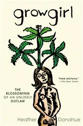 Book cover of Growgirl by Heather Donahue