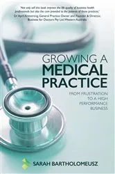 Book cover of Growing a Medical Practice by Sarah Bartholomeusz
