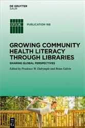 Book cover of Growing Community Health Literacy through Libraries by Prudence W. Dalrymple
