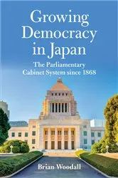 Book cover of Growing Democracy in Japan by Brian Woodall